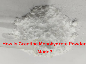 How Are Creatine Monohydrate Powders Made?